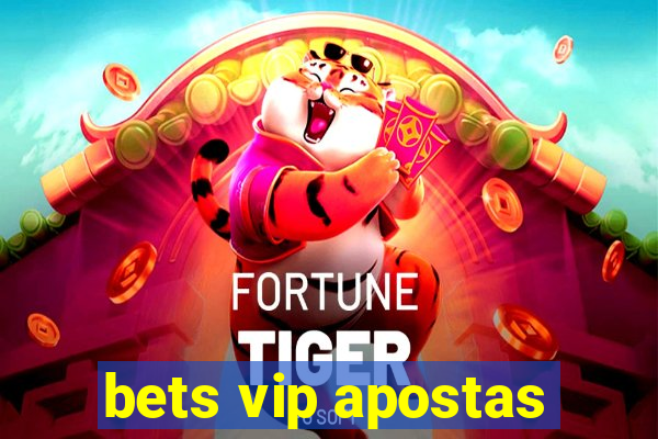 bets vip apostas